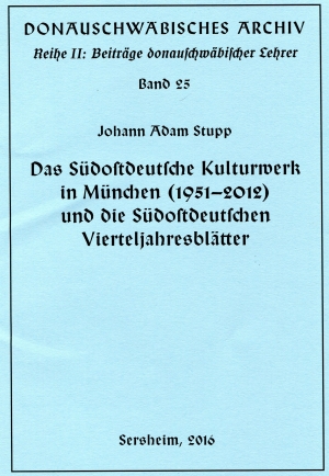 Das Südostdeutsche Kulturwerk in München (1951-2012) und die Südostdeutschen Vierteljahresblätter